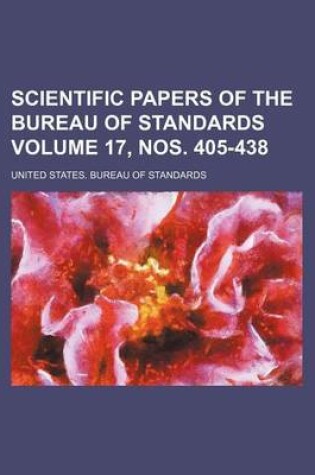 Cover of Scientific Papers of the Bureau of Standards Volume 17, Nos. 405-438