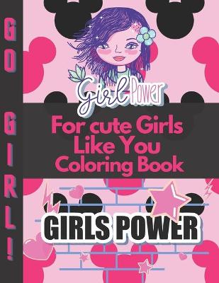 Book cover for For cute Girls Like You Coloring Book