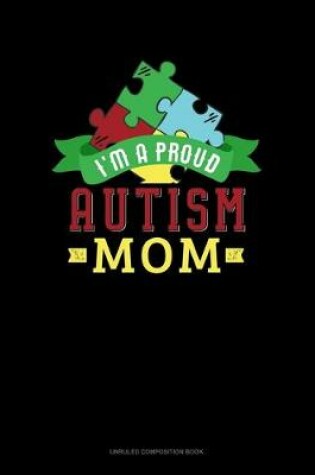 Cover of I Am A Proud Autism Mom