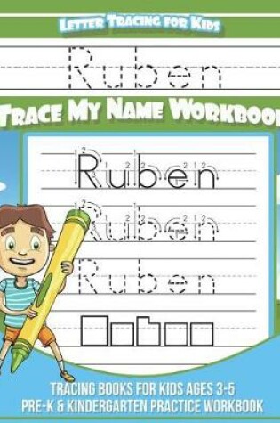 Cover of Ruben Letter Tracing for Kids Trace My Name Workbook