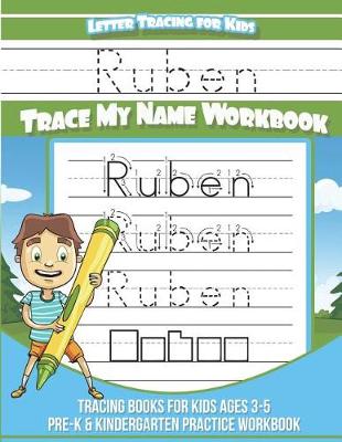 Book cover for Ruben Letter Tracing for Kids Trace My Name Workbook