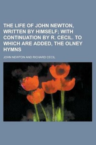 Cover of The Life of John Newton, Written by Himself