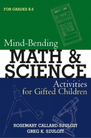 Cover of Mind-Bending Math and Science Activities for Gifted Students (For Grades K-12)