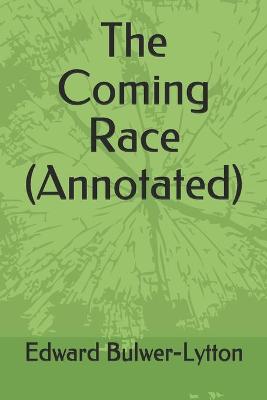 Book cover for The Coming Race (Annotated)