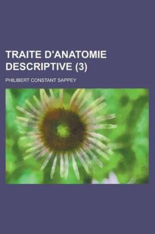 Cover of Traite D'Anatomie Descriptive (3 )