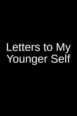 Book cover for Letters to My Younger Self