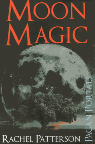 Cover of Pagan Portals - Moon Magic