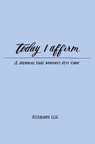 Cover of Today I Affirm