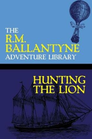 Cover of Hunting the Lion