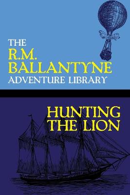 Book cover for Hunting the Lion