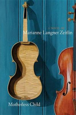 Motherless Child by Marianne Langner Zeitlin