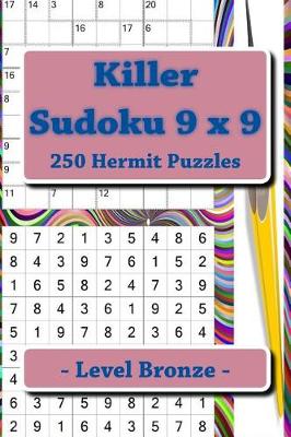 Book cover for Killer Sudoku 9 X 9 - 250 Hermit Puzzles - Level Bronze