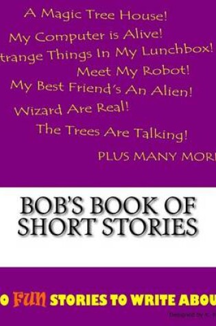 Cover of Bob's Book Of Short Stories