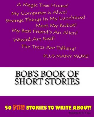 Cover of Bob's Book Of Short Stories