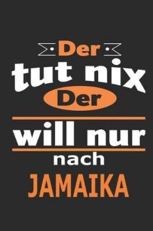 Cover of Der tut nix Der will nur nach Jamaika