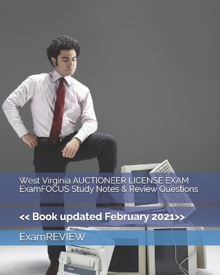 Book cover for West Virginia AUCTIONEER LICENSE EXAM ExamFOCUS Study Notes & Review Questions