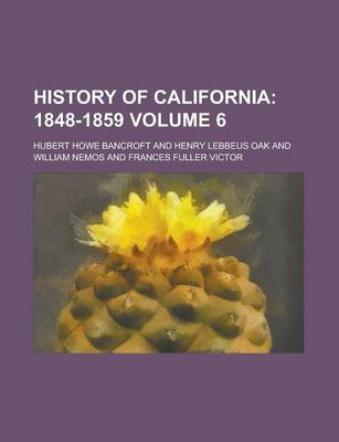 Book cover for History of California (Volume 6); 1848-1859