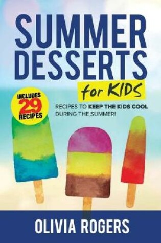Cover of Summer Desserts for Kids (3rd Edition)