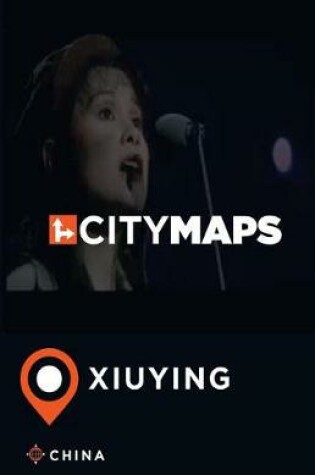 Cover of City Maps Xiuying China