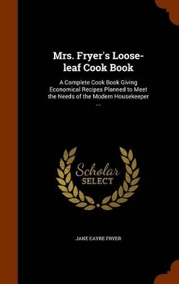 Book cover for Mrs. Fryer's Loose-Leaf Cook Book