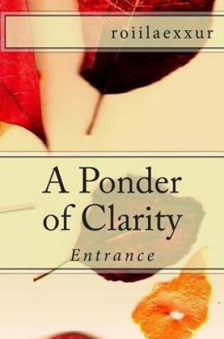 Cover of A Ponder of Clarity