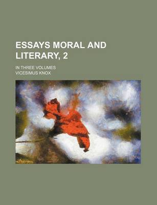 Book cover for Essays Moral and Literary, 2; In Three Volumes