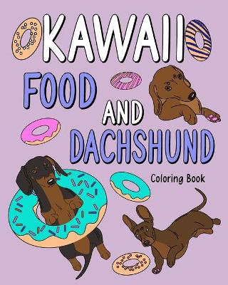 Book cover for Kawaii Food and Dachshund Coloring Book