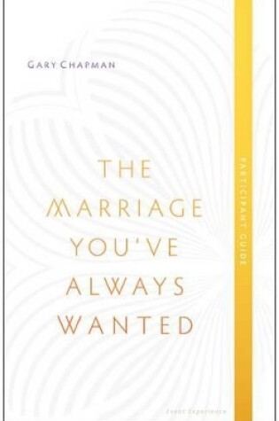 Cover of Marriage You've Always Wanted Event Experience Participa, T