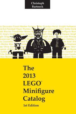 Book cover for The 2013 Lego Minifigure Catalog