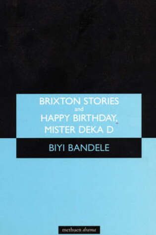 Cover of 'Brixton Stories' and 'Happy Birthday, Mister Deka D'