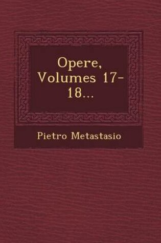 Cover of Opere, Volumes 17-18...