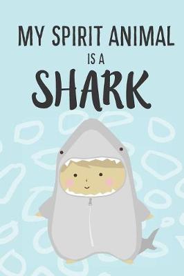 Book cover for My Spirit Animal Is A Shark