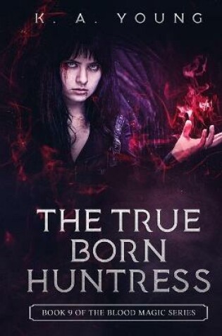 Cover of The True Born Huntress