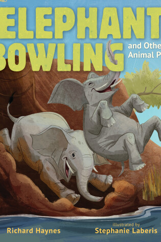 Cover of Elephant Bowling and Other Animal Play