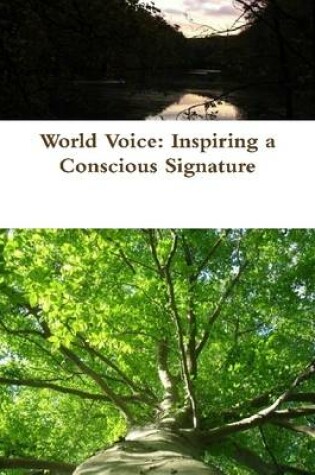 Cover of World Voice: Inspiring a Conscious Signature