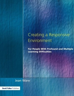 Book cover for Creating a Responsive Environment for People with Profound and Multiple Learning Difficulties