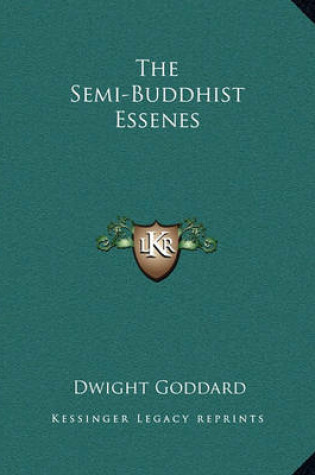 Cover of The Semi-Buddhist Essenes