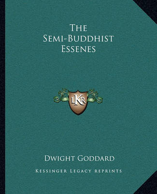 Book cover for The Semi-Buddhist Essenes