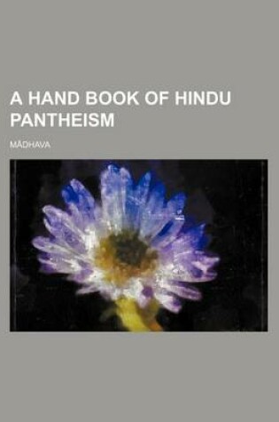 Cover of A Hand Book of Hindu Pantheism