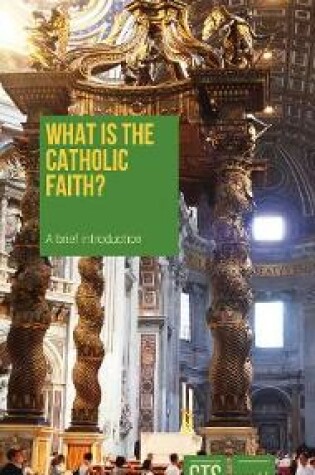 Cover of What is the Catholic Faith?