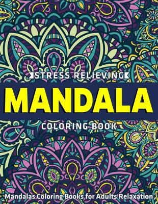 Cover of Mandalas Coloring Books for Adults Relaxation