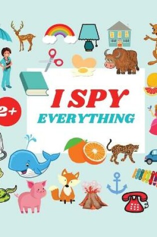 Cover of I Spy Everything Book For Kids