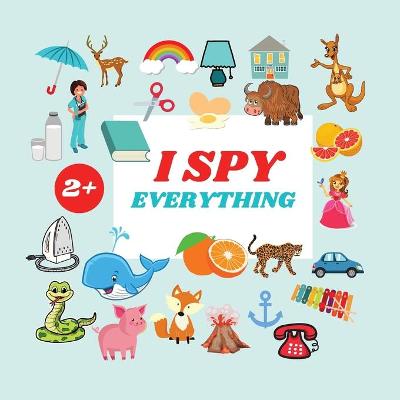 Book cover for I Spy Everything Book For Kids