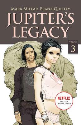 Book cover for Jupiter's Legacy, Volume 3 (NETFLIX Edition)