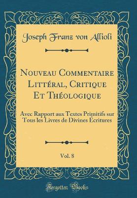 Book cover for Nouveau Commentaire Litteral, Critique Et Theologique, Vol. 8