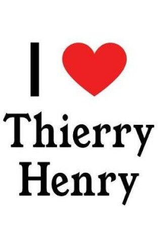 Cover of I Love Thierry Henry