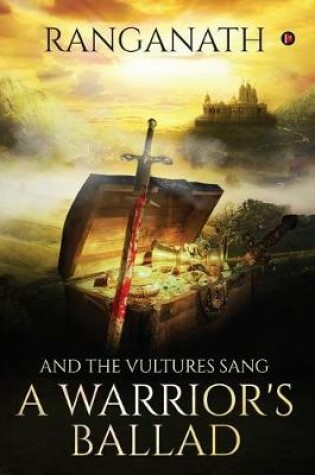 Cover of And the Vultures Sang a Warrior's Ballad