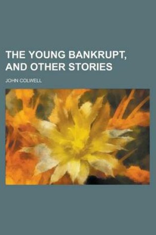 Cover of The Young Bankrupt, and Other Stories
