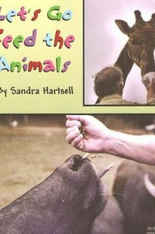 Cover of Let's go feed the animals