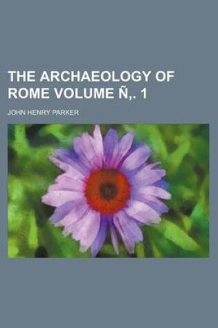 Cover of The Archaeology of Rome Volume N . 1